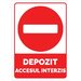 Depozit accesul interzis